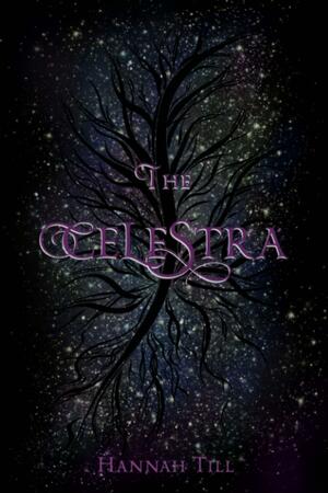 The Celestra by Hannah Till