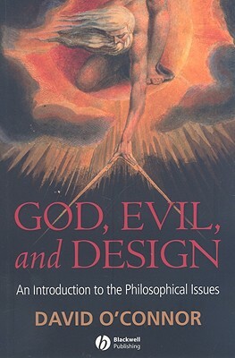 God, Evil and Design: An Introduction to the Philosophical Issues by David O'Connor