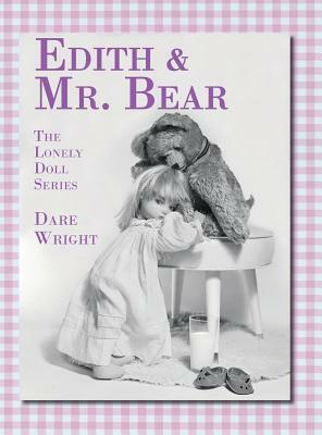 Edith And Mr. Bear by Dare Wright