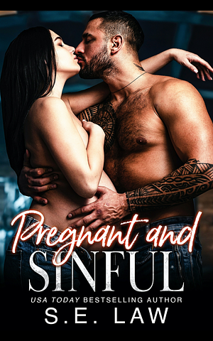 Pregnant and Sinful by S.E. Law