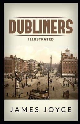 Dubliners Illustrated by James Joyce