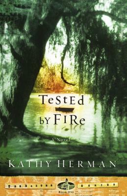 Tested by Fire by Kathy Herman