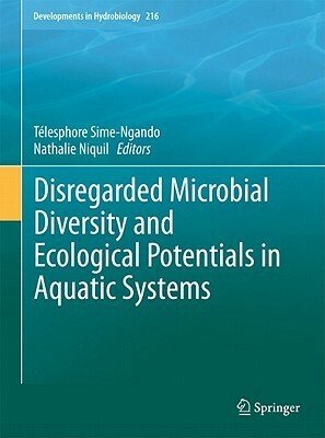 Disregarded Microbial Diversity and Ecological Potentials in Aquatic Systems by 