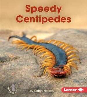 Speedy Centipedes by Robin Nelson