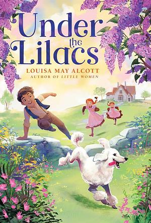 Under the Lilacs by Louisa May Alcott