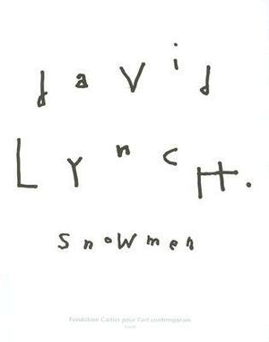 Snowmen by David Lynch