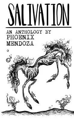 Salivation by Phoenix Mendoza