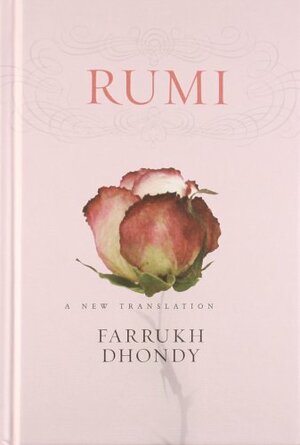 The Poetry of Jalaluddin Rumi by Rumi