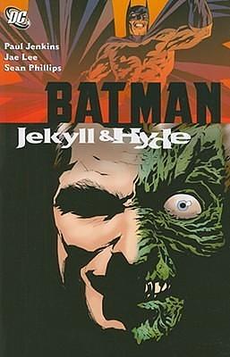 Batman: Jekyll & Hyde by Sean Phillips, Paul Jenkins