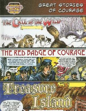 Great Stories of Courage: The Call of the Wild; The Red Badge of Courage; Treasure Island by World Almanac
