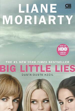 Dusta-dusta Kecil by Liane Moriarty