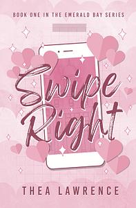 Swipe Right by Thea Lawrence