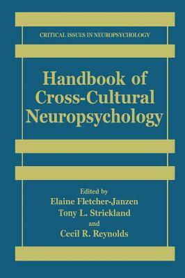 Handbook of Cross-Cultural Neuropsychology by Cecil R. Reynolds, Elaine Fletcher-Janzen, Tony L. Strickland