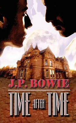 Time After Time by J.P. Bowie