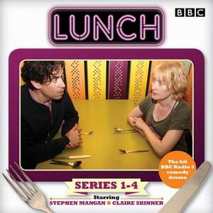 Lunch: Complete Series 1-4: BBC Radio 4 Comedy Drama by Marcy Kahan