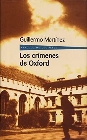 Los Crímenes de Oxford by Guillermo Martínez