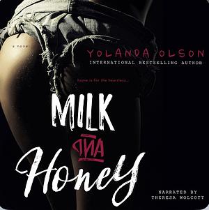 Milk and Honey by Yolanda Olson