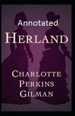 Herland Annotated by Charlotte Perkins Gilman