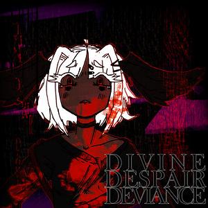 DIVINE DESPAIR DEVIANCE by nadia nova