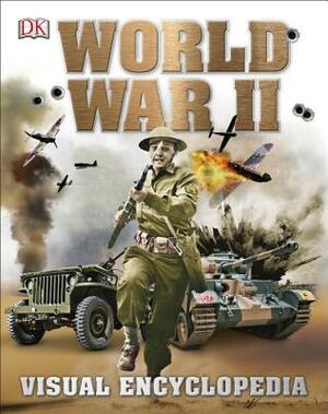 World War II: Visual Encyclopedia by D.K. Publishing