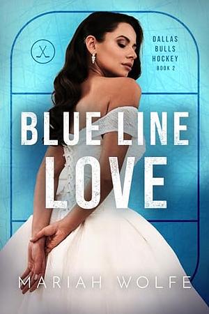 Blue Line Love by Mariah Wolfe