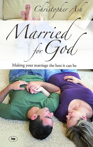 Married for God by Christopher Ash