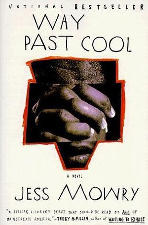 Way Past Cool: A Novel by Jess Mowry, Jess Mowry