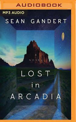 Lost in Arcadia by Sean Gandert