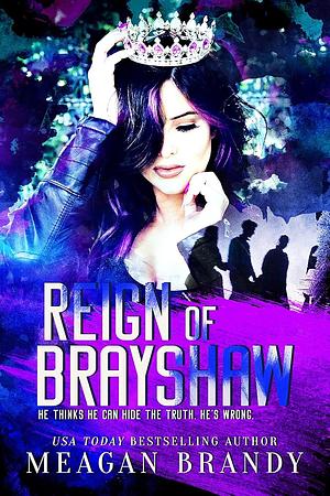 Reign of a Brayshaw  by Meagan Brandy