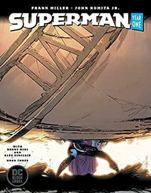 Superman: Year One (2019) #3 by Alex Sinclair, Frank Miller, John Romita Jr., Danny Miki