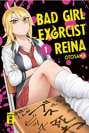 Bad Girl Exorcist Reina, Band 1 by Otosama