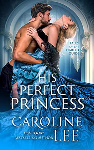 His perfect princess  by Caroline Lee