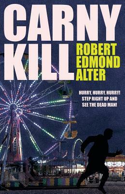 Carny Kill by Robert Edmond Alter