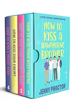 How to Kiss a Hawthorne Brother Complete Series: A Sweet Romantic Comedy Boxed Set by Jenny Proctor