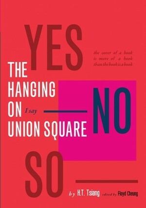 The Hanging on Union Square: An American Epic by H.T. Tsiang