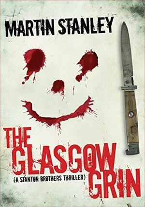 The Glasgow Grin by Martin Stanley