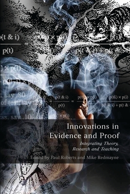 Innovations in Evidence and Proof: Integrating Theory, Research and Teaching by 