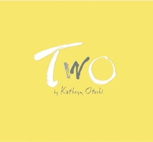Two by Kathryn Otoshi