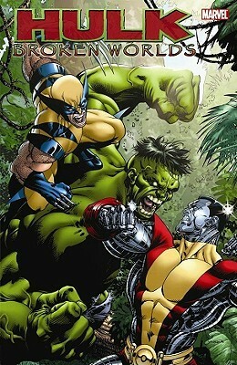 Hulk: Broken Worlds by Diego Latorre, Greg Pak, Jheremy Raapack, Jonboy Meyers, Juan Santacruz, Paul Benjamin, Clayton Henry, Jason Henderson, Steve Scott, Scott Clark, Marc Sumerak, Adam Warren, Kelsey Shannon, Rodney Buchemi, Paul Tobin, Roy Thomas, Peter David, Benton Jew, Fred Van Lente, Herb Trimpe, Chris Claremont