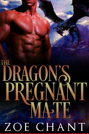 The Dragon's Pregnant Mate by Zoe Chant