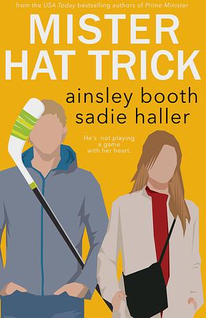 Mr. Hat Trick by Sadie Haller, Ainsley Booth