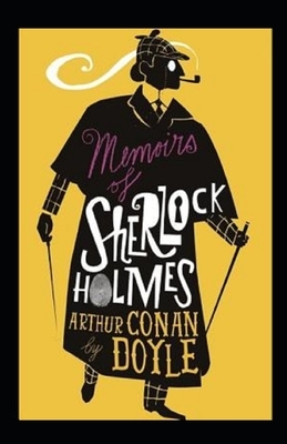 Memoirs of Sherlock Holmes Illustrated by Arthur Conan Doyle