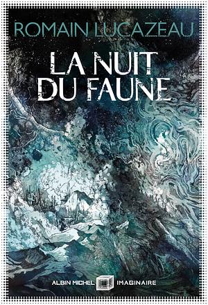 La Nuit du faune by Romain Lucazeau