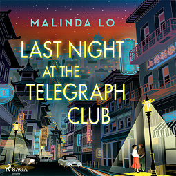 Last Night at the Telegraph Club by Malinda Lo