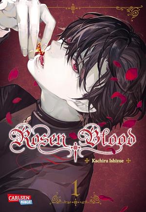 Rosen Blood, Band 1 by Kachiru Ishizue