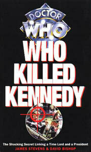 Doctor Who: Who Killed Kennedy by David Bishop