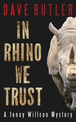 In Rhino We Trust by Dave Butler