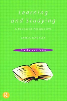 Learning and Studying: A Research Perspective by James Hartley