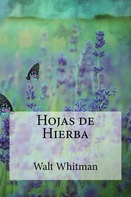 Hojas de Hierba by Walt Whitman