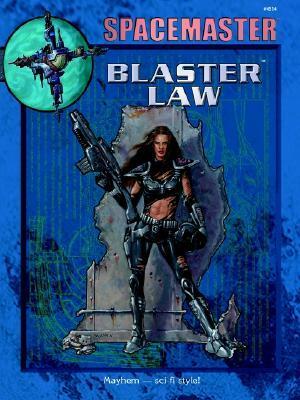 Spacemaster: Blaster Law by Bob Defendi, J. Defendi Robert, Robert J. Defendi